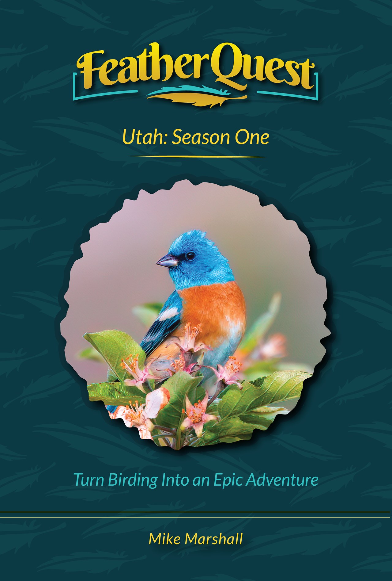 The cover shot of FeatherQuest Utah: Season One featuring a Lazuli Bunting